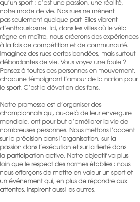 qu’un sport : c’est une passion, une r alit , notre mode de vie. Nos rues ne m nent pas seulement quelque part. Elles...