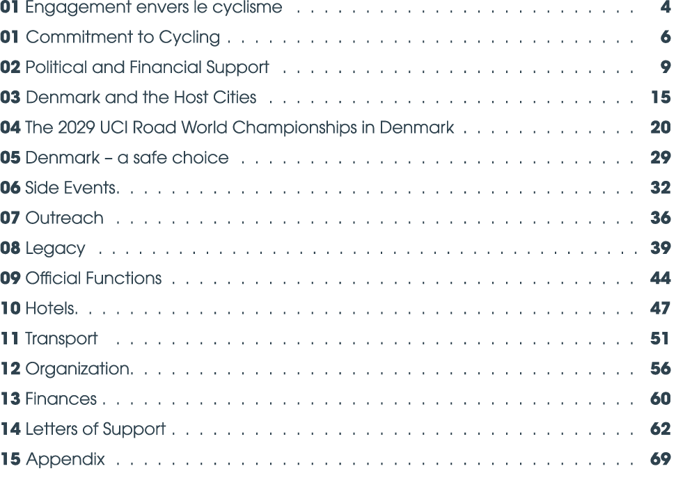 01 Engagement envers le cyclisme 4 01 Commitment to Cycling 6 02 Political and Financial Support 9 03 Denmark and the...