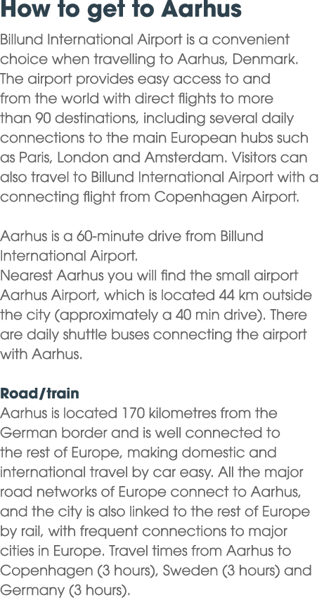 How to get to Aarhus Billund International Airport is a convenient choice when travelling to Aarhus, Denmark. The air...